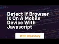 Detect if browser is on a mobile device with javascript