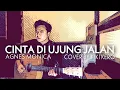 Download Lagu CINTA DI UJUNG JALAN - AGNES MONICA - COVER BY KIKI KERO