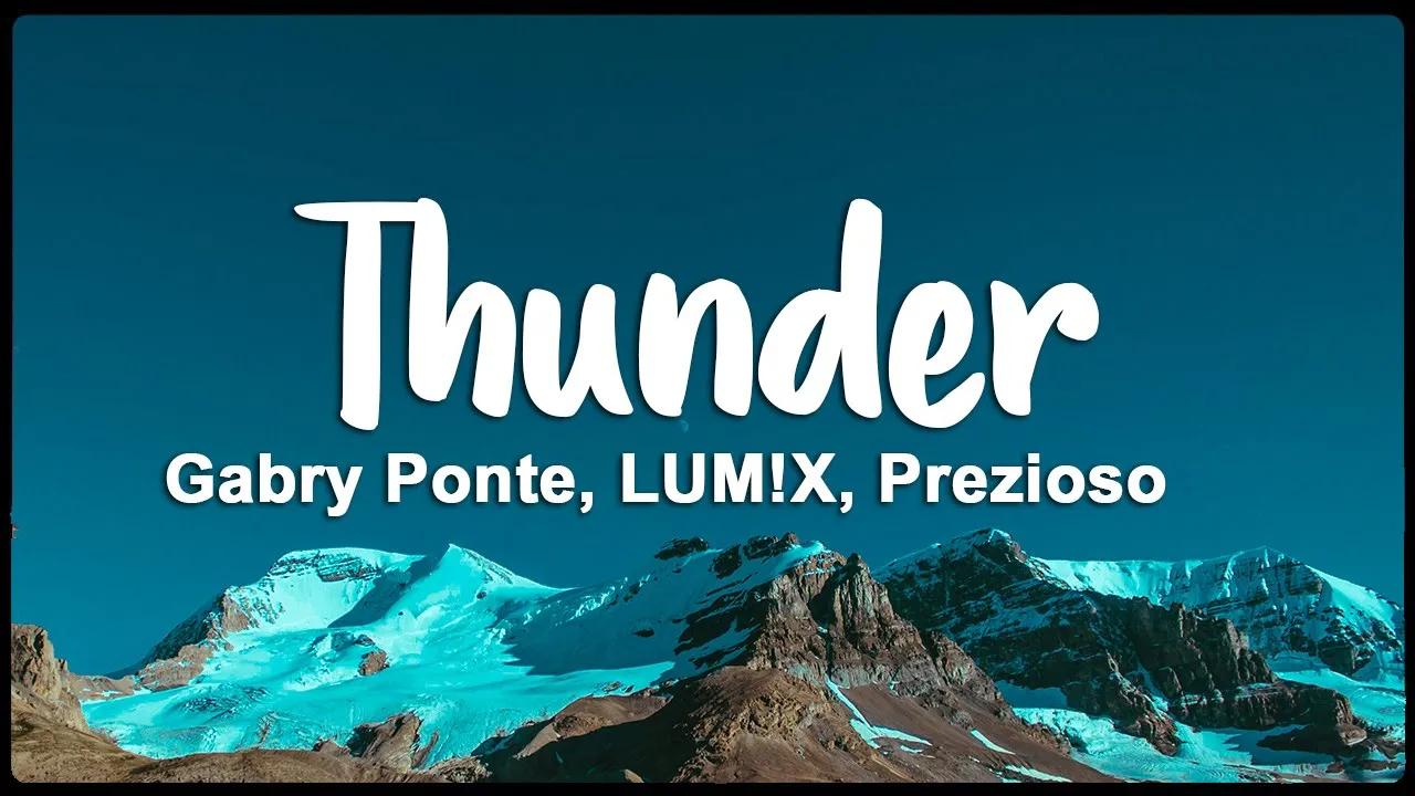 Thunder - Gabry Ponte, LUM!X, Prezioso (Lyrics/Vietsub)