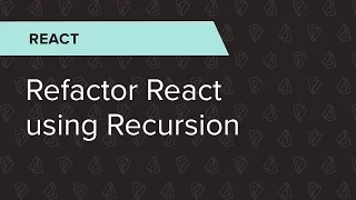React Ep 38 Refactor React using Recursion