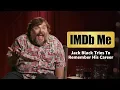 IMDb Me Jack Black Tries To Remember His Career
