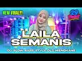 Download Lagu DJ LAILA SEMANIS || YANG LAGI VIRALL FULL BASS TERBARU || by 29 PROJECT