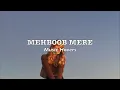 Download Lagu Mehboob Mere | Fiza (Slowed \u0026 Reverbed)