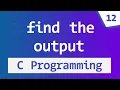 What is the Output C Programming Questions Answers Tutorials