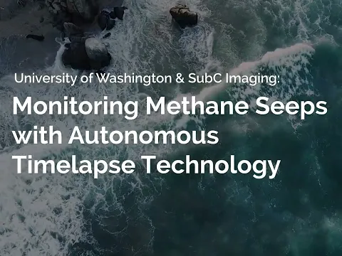 University of Washington Uses SubC Timelapse Technology to Study Methane Seeps