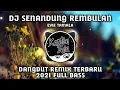 Lagu DJ SENANDUNG REMBULAN | Evie Tamala - dangdut remix terbaru 2021