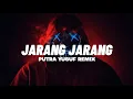 Download Lagu DJ JARANG JARANG - ( PUTRA YUSUF REMIX ) New2025!!
