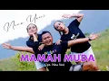 Lagu MAMAH MUDA - NINA YANI | SINGLE TERBARU 2022 | Official Video Clip