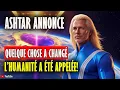 🚨 PORTAIL 11:11 Ashtar annonce le GRAND SAUT de l’Humanité !