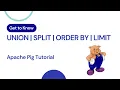 Apache Pig Tutorial UNION SPLIT ORDER BY and LIMIT Operator