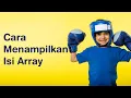 Cara Menampilkan Isi Array Algoritma Pertemuan 49