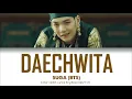 Download Lagu BTS (방탄소년단) SUGA - Daechwita lyrics (Color Coded Eng/Rom/Han)