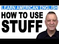 How To Use STUFF - English Vocabulary Lesson