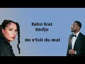 Zaho feat Dadju - On s'fait du mal (paroles)