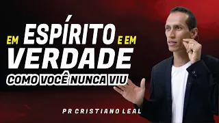 EM ESPÍRITO E EM VERDADE, COMO VOCÊ NUNCA VIU