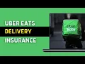 Do you need Insurance to deliver for Uber Eats 2025 GUIDE