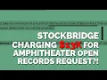 City of Stockbridge Charging 13K for Amphitheater Open Records Request