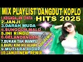 Download Lagu DANGDUT KOPLO REMIX‼️ PLAYLIST TERBARU  FULL ABUM PILIHAN TERBAIK SEPANJANG MASA