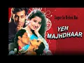 Download Lagu Sagar Se Gehra Hai Film Yeh Majhdhaar