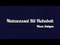 Download Lagu Nissa Sabyan - Natawassal Bil Hubabah | Lirik