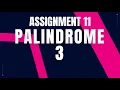Palindrome 3 Assignment 11 Nxtwave ccbp 4 0 telugu Python coding tips tricks programming