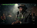 Cold Wind On Halsted Street ❄️ | Deep Chicago Blues for Cold & Lonely Nights