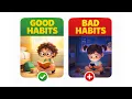Good Habits vs Bad Habits for Kids Morning Daytime Night Routine