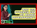 Why Use PyTorch For ML Model Development - AI and Machine Learning Explained