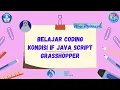 Belajar Coding Kondisi IF Java Script dengan Grasshopper