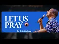 Download Lagu LET US PRAY – Raise an Altar of Prayer with Dr. Daniel Olukoya (MFM)