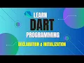 declaration initialization in dart Dart Programming Language Tutorials in