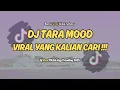 DJ TARA MOOD VIRAL YANG KALIAN CARI | BREAKBEAT FULL BASS 2025