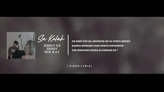 xeindy sa kalah ft nimrot mor m a c video lyric 