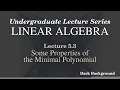 Linear Algebra Lecture 5 3 Some Properties of the Minimal Polynomial
