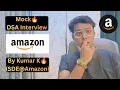 Amazon SDE DSA Mock Interview 2026 Real Interview Simulation - By Kumar K Amazon SDE