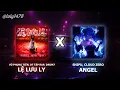 Lagu Lệ Lưu Ly Funk (Lệ Lưu Ly X Angel)