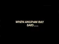 🥰🥰When Anupam Roy said🥰🥰 /#shorts /#loves /@MRINDIANHACKER /@CrazyXYZ /@trapdada129