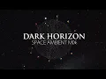 Download Lagu Ambient music of the Dark Horizon