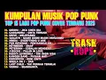 Top Hits Spotify Indonesia 2025 Full Album Pop Punk 🎧🔥 Kumpulan Lagu Cover Pop Punk Terbaru 2025