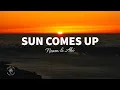 Lagu NOAM \u0026 AKI - Sun Comes Up (Lyrics)