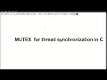 MUTEX for thread synchronization in C using GCC compiler in 5 minutes