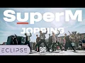 Download Lagu [KPOP IN PUBLIC] SuperM 슈퍼엠 ‘Jopping’ Dance Cover [ECLIPSE]