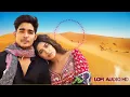 Zihaal e Miskin (LOFI SONG )Javed-Mohsin | Vishal Mishra,Shreya Ghoshal | ♥️LOFI AUDIO SADSONG.