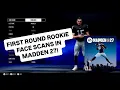 1st Round Rookie Face Scans in MADDEN 27
