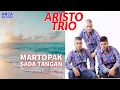 Download Lagu Aristo Trio - Martopak Sada Tangan - Lagu Batak || Official Music Video