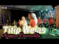 TITIP WELAS - ANGGUN PRAMUDITA-MELON MUSIK.