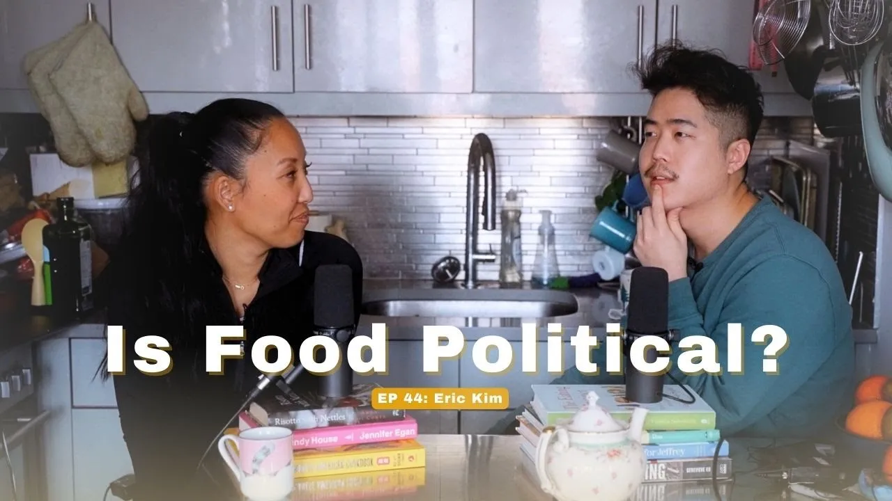 ARE YOU READY EP 44   The Politics of Food with NYT Writer Eric Kim.