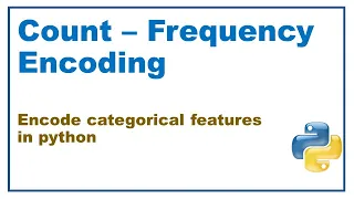 How to do frequency encoding Feature Engineering python
