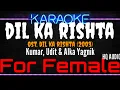 Karaoke Dil Ka Rishta ( For Female) - Kumar, Udit \u0026 Alka Yagnik Ost. Dil Ka Rishta (2003)