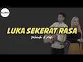Download Lagu LUKA SEKERAT RASA - Yolanda \u0026 Arif (Lirik lagu)